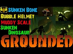 Bubble Helmet, Sunken Bones, Muddy Scales, Sunken Dinosaur - 4 in 1 Video - Grounded