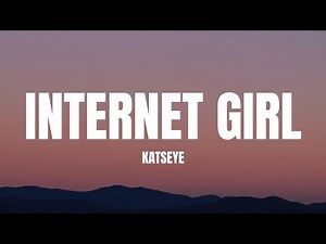 KATSEYE - Internet Girl (Lyrics)