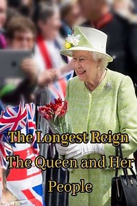 The Longest Reign: The Queen and Her People - Movie