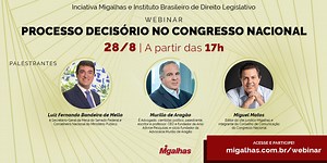 WEBINAR - Processo decisório no Congresso Nacional - Migalhas