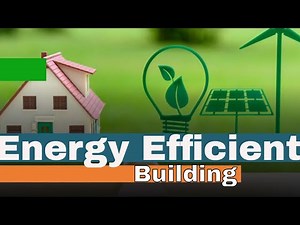 What is Energy Efficient Building Structure?