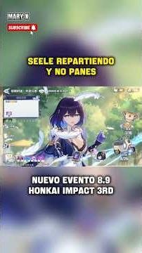 ¡Este Evento esta Entretenido! ⭐ Seele 8.9 Honkai Impact 3rd