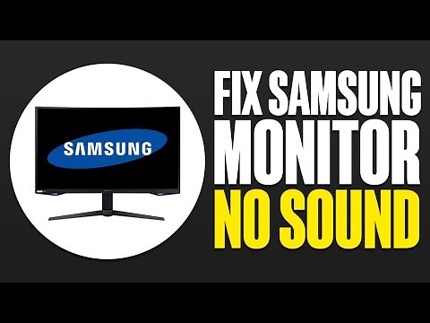 How To Fix Samsung Monitor No Sound