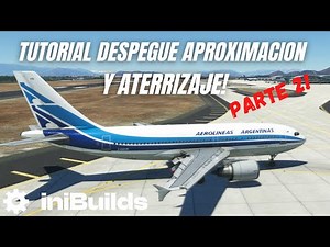 TUTORIAL Despegue y aterrizaje ILS Airbus A310 Inibuilds Msfs 2020