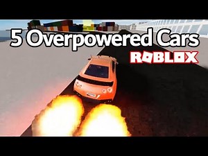 5 Overpowered Cars | Roblox Vehicle Simulator