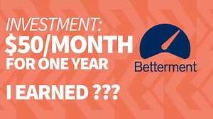 I invested $50/month with Betterment for one year - here's how much I made