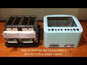 How to Remove the Casing from a Breville 4 Slice Smart Toaster