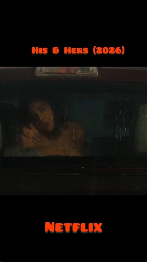 Latest Netflix Thriller His & Hers | Must Watch Thriller 2026 #short
