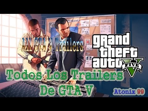 Todos Los Trailers De GTA V HD | All GTA V Trailers | Sub. Español