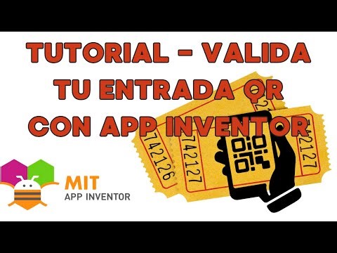 TUTORIAL - VALIDA TU ENTRADA QR CON APP INVENTOR