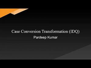 Case conversion Transformation Part 1 (Upper case and Lower case conversion)
