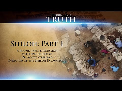 Digging up Shiloh (Part One): Digging for Truth Episode 21