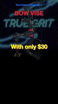 Ep. 3 - How to Build a Bow Vice - Homemade DIY - Only 30$ #truegritarchery