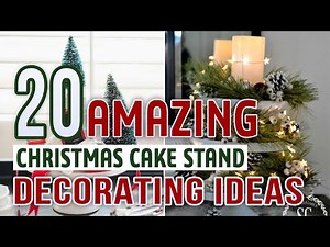 20 Amazing Christmas Cake Stand Decorating Ideas