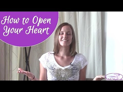 How to Open Your Heart