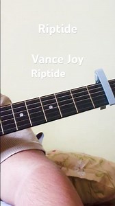 Easy guitar chords ( Riptide by Vance joy )