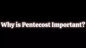 Why is Pentecost Important? Join us for services on this Sunday...