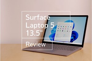 「Surface Laptop 5」13.5インチ実機レビュー。Intel第12世代、Thunderbolt 4、Dolby Vision IQ搭載。
