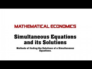 Simultaneous Equations- Meaning & Methods of Solving Simultaneous Equations