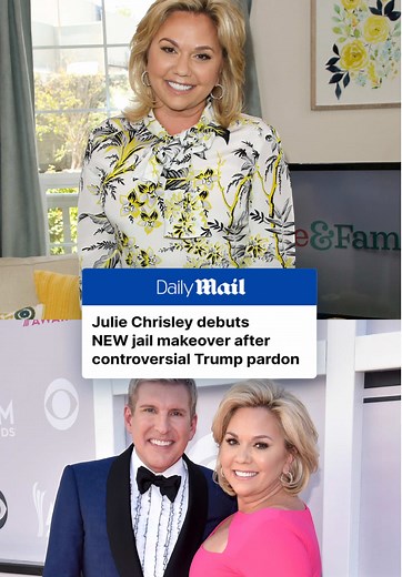 Julie Chrisley's Stunning Transformation After Prison Release
