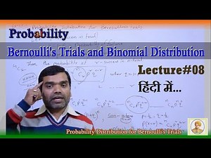 Probability - Bernoulli's Trials and Binomial Distribution in Hindi( Lecture 8)