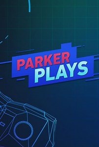 Parker Plays: Season 1, Episode 16 | Cast and Crew  | Rotten Tomatoes