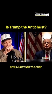 Is Trump the antichrist? | The Keith Edwards Show