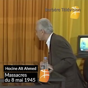 Le 1er novembre 1954 a commencé le 8 mai 1945, avec une répression démente. (…) Le Congrès des Amis du manifeste et de la Liberté (AML) - a été la prise de conscience nationale et cette prise de conscience politique a été transformée en prise de conscience révolutionnaire.> Hocine Ait Ahmed | Chouf-Chouf