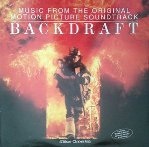 Hans Zimmer Additional Songs Performed By Bruce Hornsby And The Range - Backdraft (Music From The Original Motion Picture Soundtrack)