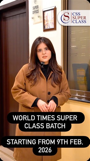 CSS Super Class on Instagram: "World Times Super Class Batch for CSS is starting from 9th February 2026. Get yourself registered for individualized attention, rigorous preparation, detailed feedbacks and year round mentorship. #cssexam #csssuperclass #success #smartwork #mentorship"