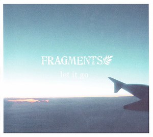 Fragments - Let It Go