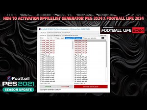 HOW TO ACTIVATION DPFILELIST GENERATION PES 2021 & FOOTBALL LIFE 2024