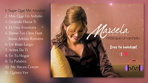 Más Que Un Anhelo | Marcela Gandara | ALBÚM COMPLETO | 𝐌𝐔𝐒𝐈𝐂𝐀 𝐂𝐑𝐈𝐒𝐓𝐈𝐀𝐍𝐀 & Alabanzas a Dios7 #musicacristiana #marcelagandara #masqueunanhelo #alabanzascristianas ALBÚM COMPLETO Más Que Un Anhelo: 1. Supe Que Me Amabas 2. Más Que Un Anhelo 3. Girando Hacia Ti 4. Es Una Aventura 5. Dame Tus Ojos Feat. Jesús Adrián Romero 6. Un Viaje Largo 7. Antes De Ti 8. En Tu Hogar 9. Tu Palabra 10. Me Haces Crecer 11. Quiero Ver Sígueme para Música Cristiana & Alabanzas a Dios7‬♡ Dios te bendiga