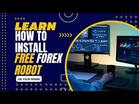 HOW TO INSTALL FREE TRADING ROBOT ON YOUR PHONE