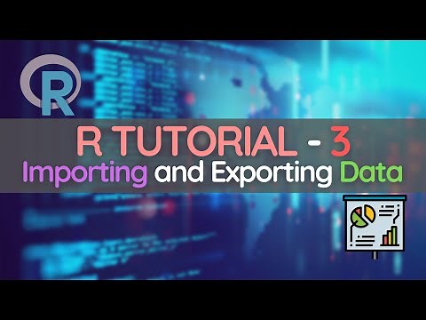 R Programming Tutorial 3- Importing and Exporting Data in RStudio