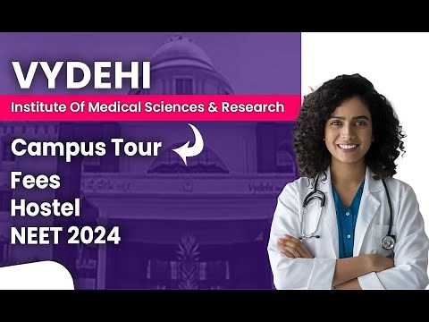 Vydehi Institute Of Medical Sciences & Research Centre | Campus Tour | Hostel | Fees | NEET 2024