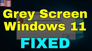 How to Fix Grey Screen on Windows 11