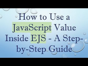 How to Use a JavaScript Value Inside EJS - A Step-by-Step Guide