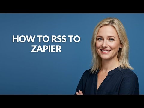 How to Rss to Zapier - Julia'sTutorials
