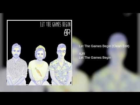 AJR - Let The Games Begin (Clean Edit)