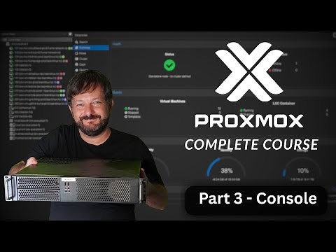 Proxmox VE Made Easy – Complete Training Series (Part 3 - Console Tour)