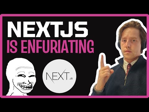 Next.js Is Infuriating