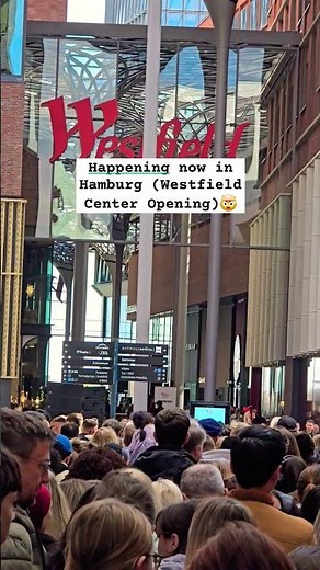 🤯Westfield Center Opening in Hamburg