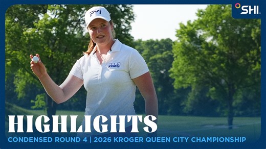 Condensed Round 4 presented by SHI | 2026 Kroger Queen City Championship