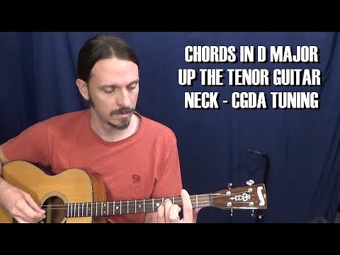 Tenor Guitar Chords up the Neck in D Major CGDA Tuning