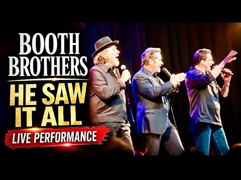 Booth Brothers – He Saw It All [Full Live Performance]