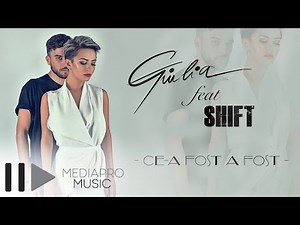 Giulia feat Shift - Ce-a fost a fost (Official Audio)