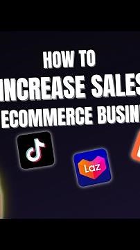 How To Increase Sales in Your Ecommerce Business in Lazada / Shopee / TikTok Shop