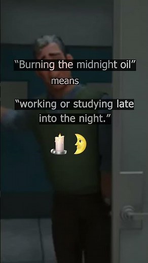 English Idiom & Shadowing "Burning the midnight oil"