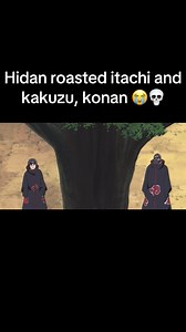 Hidan roasted itachi and kakuzu . Konan | Tobi Akie